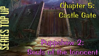 Lets Play  Puppetshow 2  Souls of the Innocent  Chapter 5  Castle Gate [upl. by Allisurd226]