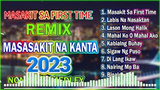 New  Masasakit Na Kanta Remix🎶 Masakit Sa First Time 💔😪 BrokenHearted Remix Song 2023 [upl. by Yessydo]