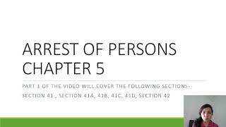 CrPCARREST OF PERSONS PART 1  chapter 5  Criminal law  section 41 to section 60 of CrPC [upl. by Attenwad]