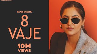 8 vaje Full Video Baani sandhu  DJ flow  Shree Brar  Garry Bhullar Films New Punjabi song 2024 [upl. by Harrie265]