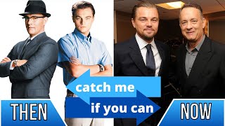 Catch Me If You Can ★2002★ Cast Then and Now  Real Name and Age [upl. by Nairrod]