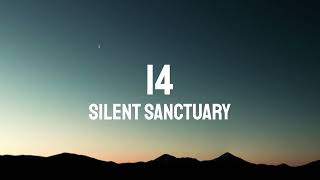 14  Silent Sanctuary Lyrics [upl. by Nnylylloh]