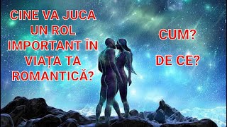 ❤🎯🧲 CINE VA JUCA UN ROL IMPORTANT ÎN VIAȚA TA ROMANTICĂ VIITOARE CUM DE CE [upl. by Vierno279]