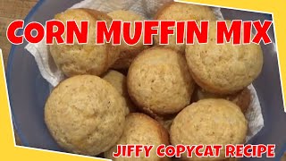 CORN MUFFIN MIX amp MUFFINS JIFFY COPYCAT RECIPE [upl. by Mathias]