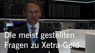 Das sind die meist gestellten Fragen zu XetraGold [upl. by Saunder]