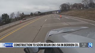 Construction to soon begin on I94 in Berrien Co [upl. by Acirretal]