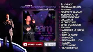 Lo Mejor de EAM en vivo desde México  Álbum completo   Ericson Alexander Molano [upl. by Ella65]