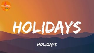 Conan Gray  Holidays Lyrics [upl. by Alhan]