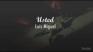 Luis Miguel  Usted Letra ♡ [upl. by Adlecirg]