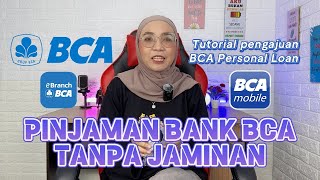 TUTORIAL AJUKAN PINJAMAN TANPA JAMINAN BCA PERSONAL LOAN [upl. by Pyszka]