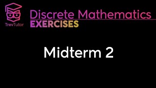 Discrete Mathematics Midterm 2 Solutions [upl. by Ilana]