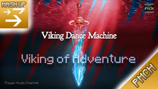 1 MASHUP Viking of Adventures  F777 Song of Adventures X Viking Arena  VME  PMCH [upl. by Durstin805]