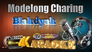 Modelong Charing  Blakdyak  KARAOKE 🎤🎶 [upl. by Saundra]