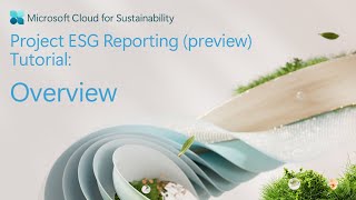 Project ESG Reporting preview tutorial 1 of 8 Overview [upl. by Yelrebmik]