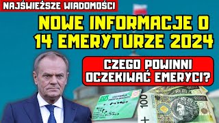 ⚡️NAJŚWIEŻSZE WIADOMOŚCI Nowe informacje o 14 emeryturze 2024 Czego powinni oczekiwać emeryci [upl. by Bernice]