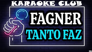 FAGNER  TANTO FAZ  KARAOKÊ [upl. by Delaney]