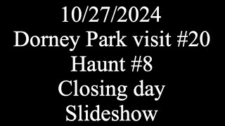 Last Dorney Park slideshow  20 10272024 [upl. by Ninehc885]