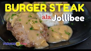 Jollibee Inspired Burger Steak Recipe with Mushroom Gravy Filipino Salisbury Steak [upl. by Ayirp812]