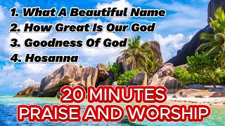 Praise and Worship Songs  20 Minutes Praise To The Lord [upl. by Yesdnil]