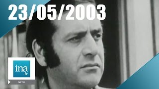 20h France 2 du 23 Mai 2003 Jean Yanne est mort  Archive INA [upl. by Haropizt]