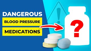 Top Most Dangerous Blood Pressure Medications [upl. by Alessandra]