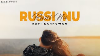 RUSSI NU  Kavi Kahnuwan  Vibe Inn music  Latest Punjabi Romantic song 2024 [upl. by Androw]