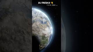 Tempestad  Dj Fresko 🥭 Fin del mundo 🌎 [upl. by London]