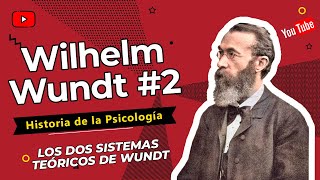 📚Wilhelm Wundt 24 Los dos sistemas teóricos Historia de la Psicología UNED [upl. by Drofhsa342]