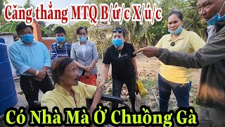 Căngthẳng MTQ BứcXúc Có Nhà Mà Ở Chuồng Gà Tiền Giang [upl. by Ebarta]