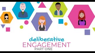 Deliberative Engagement Part 1 What is it [upl. by Woodhouse136]