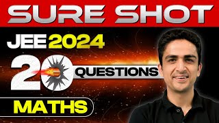 JEE 2024 Sure Shot 20 Questions  January Attempt  Maths [upl. by Rhine]