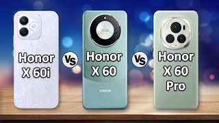 Honor X60i 5G Vs Honor X60 5G Vs Honor X60 Pro 5G [upl. by Yeloc391]