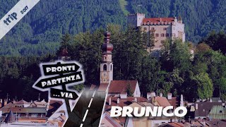 BRUNICO e il Plan de Corones ProntiPartenzaVia trip [upl. by Jaquenette]