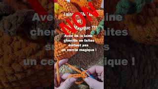 9TUTO CROCHET  Pas de Cercle Magique CM avec de la laine CHENILLE [upl. by Sheff]