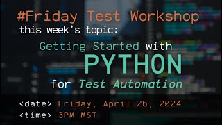 Getting Started with Python for Test Automation  1 [upl. by Idel]