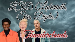 LSD  LABIRINTH SIA DIPLO   THUNDERCLOUDS LYRICS [upl. by Norm]