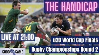 Rugby Championship Round 2 U20 World Champs Finals Preview [upl. by Buyers]