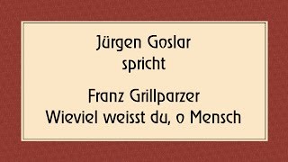 Franz Grillparzer „Wieviel weisst du o Mensch“ [upl. by Drawyah]