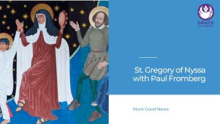 St Gregory of Nyssa with Paul Fromberg [upl. by Anived]