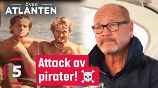 Gurras hisnande historia när han blev attackerad av pirater  Över Atlanten  Kanal 5 Sverige [upl. by Otrevlig]