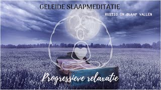 Geleide slaapmeditatie progressieve relaxatie [upl. by Ignacio]