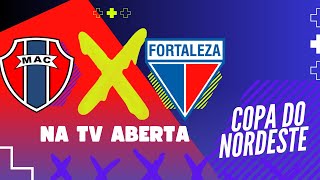 MAC X FORTALEZA NA TV ABERTA I TRANSMISSÃƒO CONFIRMADA [upl. by Rebliw]