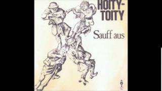 hoitytoity  sauff aus [upl. by Lyon351]