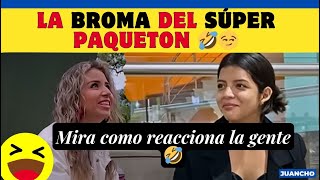 La broma del súper paqueton 🤣😏 [upl. by Anhpad]