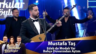 Mustafa Taş  Edalı da Modalı Yar amp Bahçe Duvarından Aştım [upl. by Bailar]