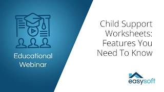 Webinar Easysoft Legal Software Child Support Worksheets  Features You Need to Know [upl. by Pearse]