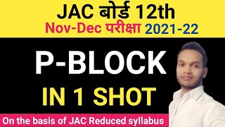 p Block in one shot  jac board Exam 2022 class 12  P Block elements [upl. by Tila]