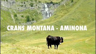 😎 AMINONA REGION 2017  Awesome walk  CRANS MONTANA [upl. by Sheeran]