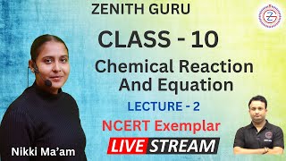 Chemical Reaction and Equation  Class 10  Lecture 2  NCERT Exemplar  Part  B  By Nikki Maam [upl. by Tabbitha121]