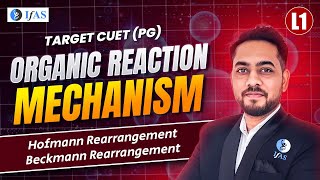 Organic Reaction Mechanism  Hofmann Rearrangement Beckmann Rearrangement  CUET PG 2025  Lec  1 [upl. by Enomyar]